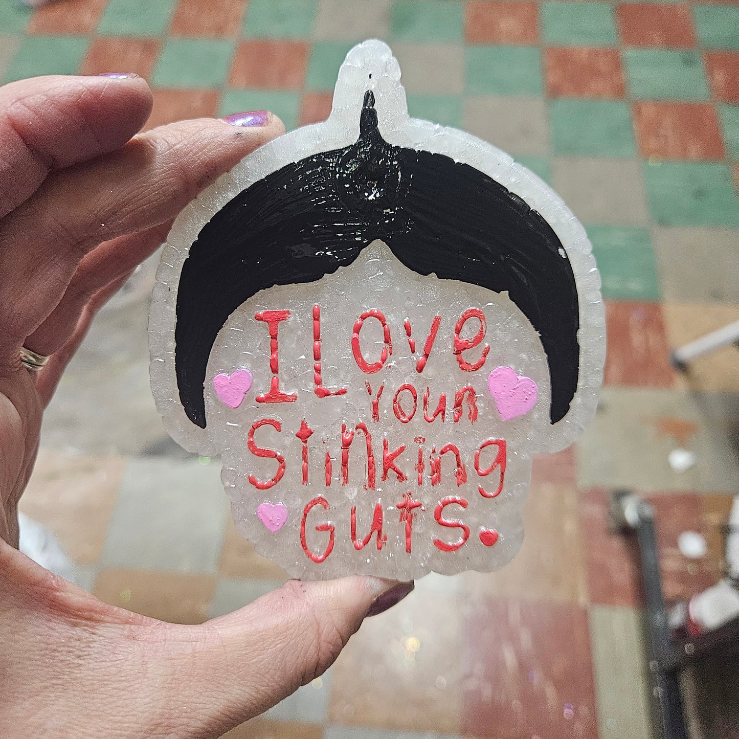 I Love Your Stinking Guts